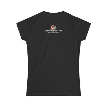 Workplace Wisdoms 'Embrace the Chaos' Women's Softstyle Tee