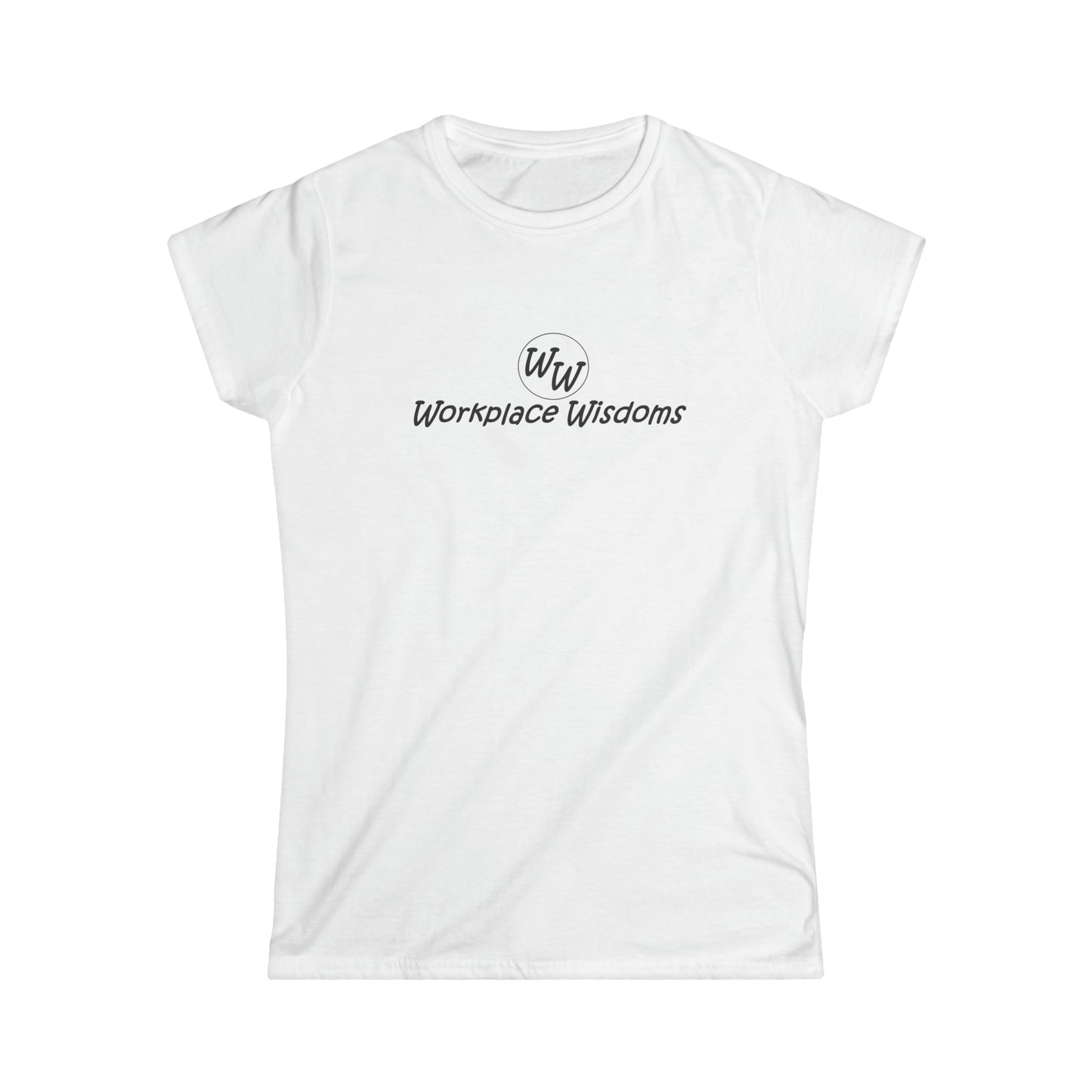 Workplace Wisdoms - Women's Softstyle Tee