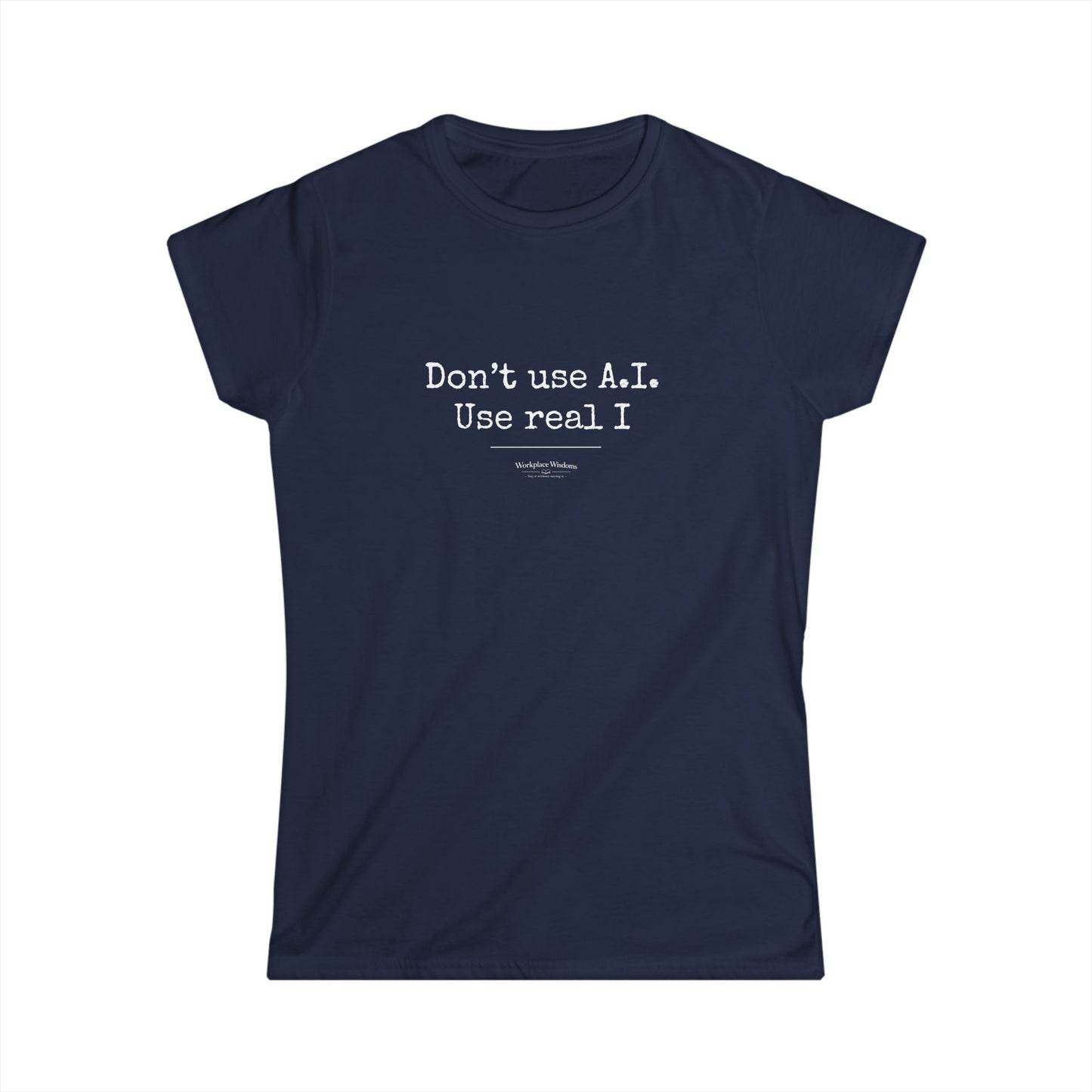 Workplace Wisdoms "A.I." — Women's Relaxed Tee