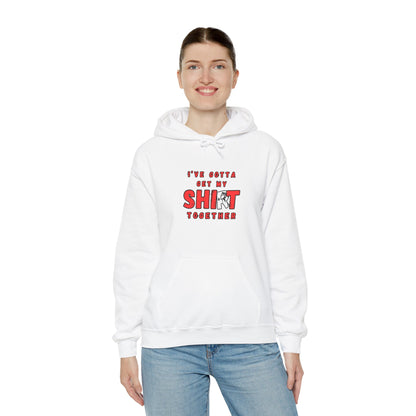 Workplace Wisdoms 'Shit Shirt Together' Heavy Hooded Sweatshirt