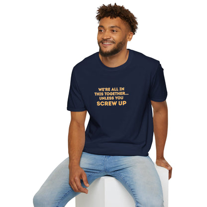 Workplace Wisdoms 'Screw Up' Unisex Soft Cotton Tee