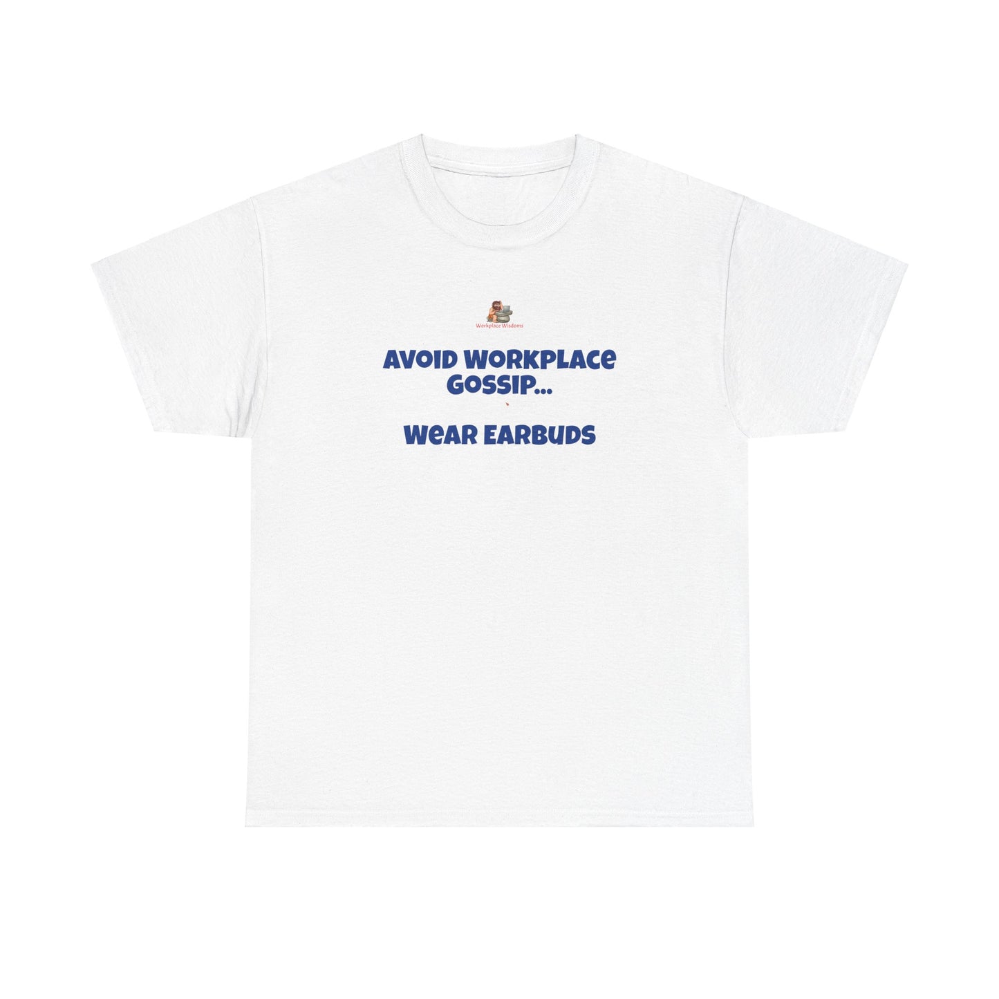 Workplace Wisdoms 'Gossip' Heavy Cotton Tee