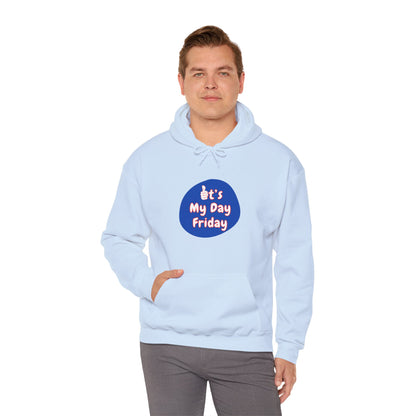 Workplace Wisdoms 'It's My Day Friday' Heavy Hooded Sweatshirt