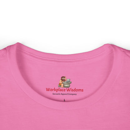 Workplace Wisdoms 'Long Week' Women's Softstyle Tee