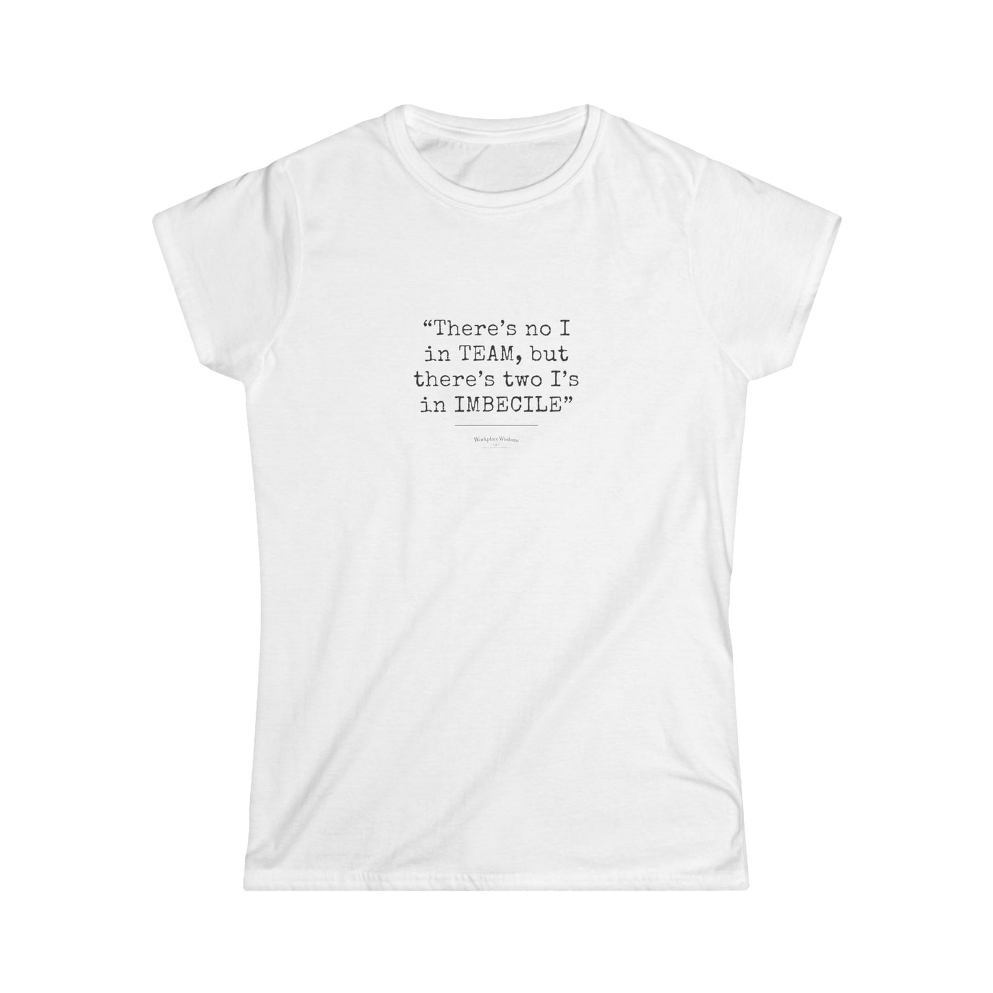 Workplace Wisdoms "I in Team" — Women's Relaxed Tee
