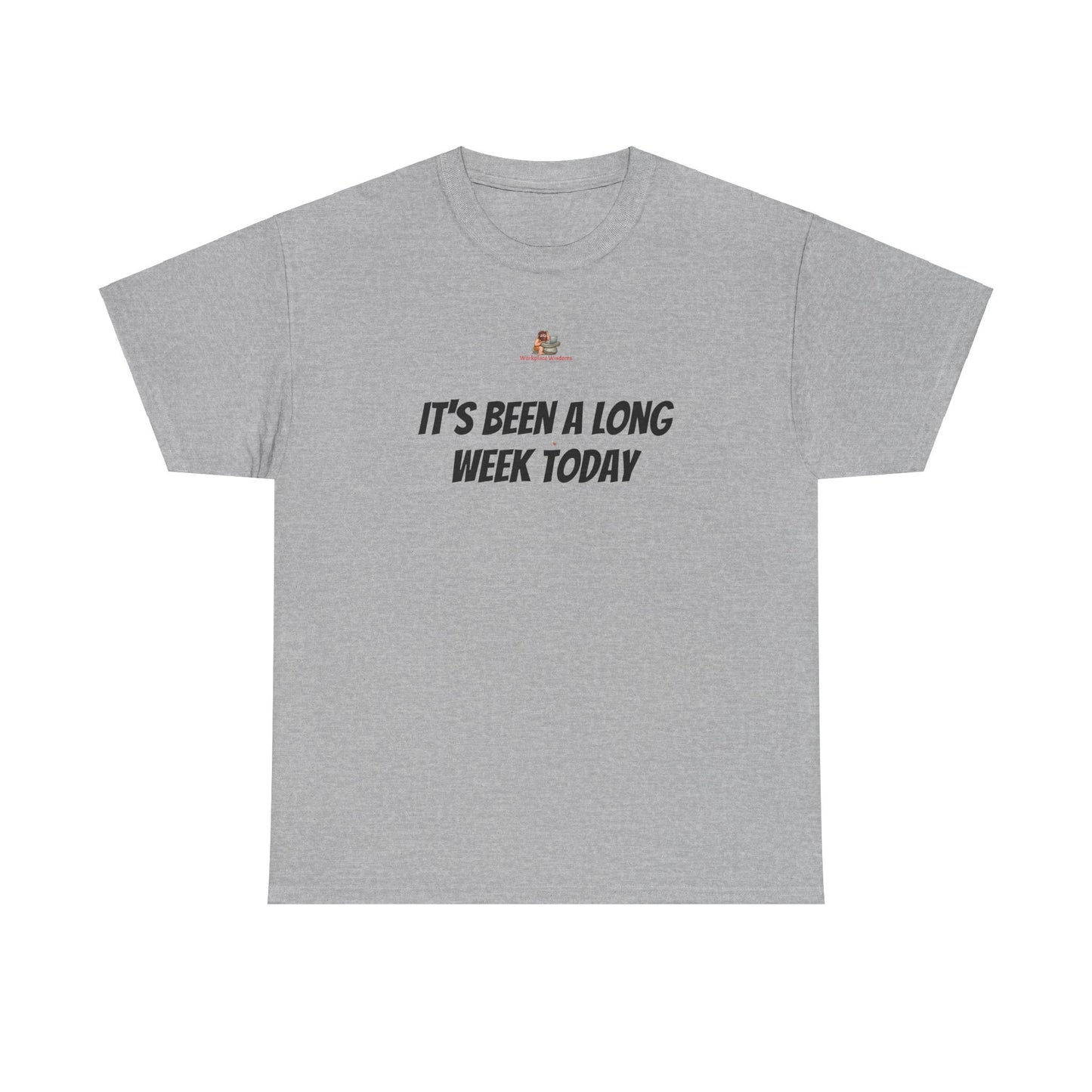 Copy of Workplace Wisdoms 'Long Week' Heavy Cotton Tee