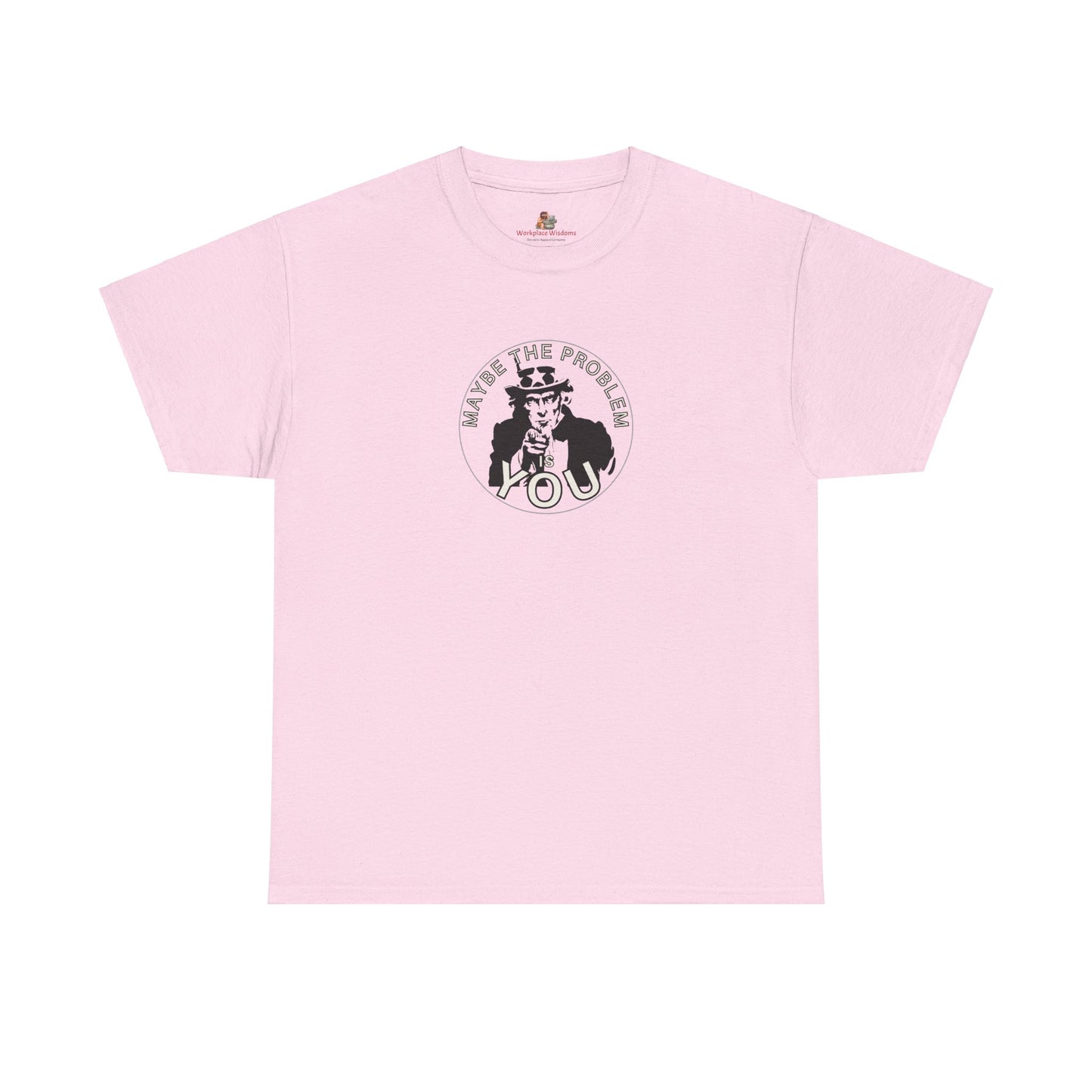 Workplace Wisdoms 'Problem' Heavy Cotton Tee