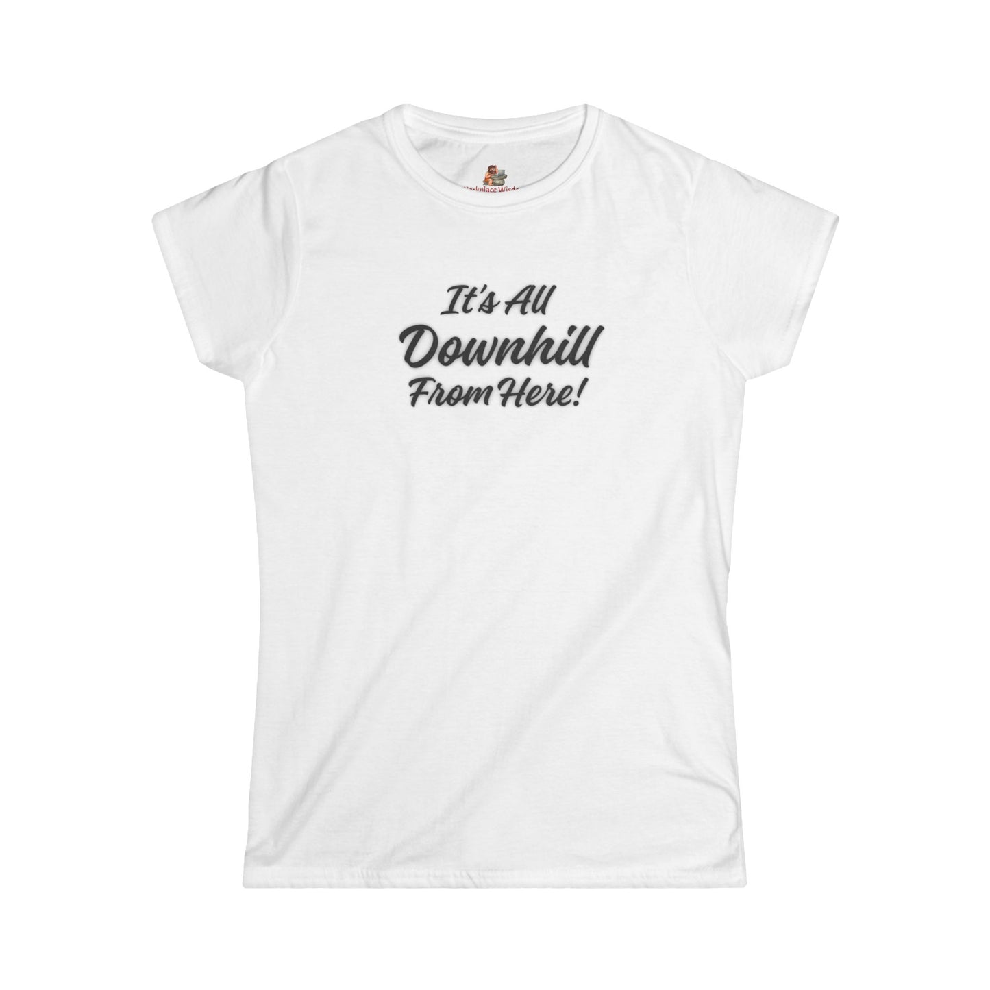 Workplace Wisdoms 'Downhill' Women's Softstyle Tee