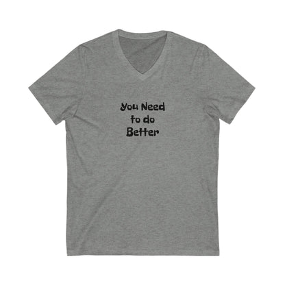 Do Better - Unisex Jersey Short Sleeve V-Neck Tee