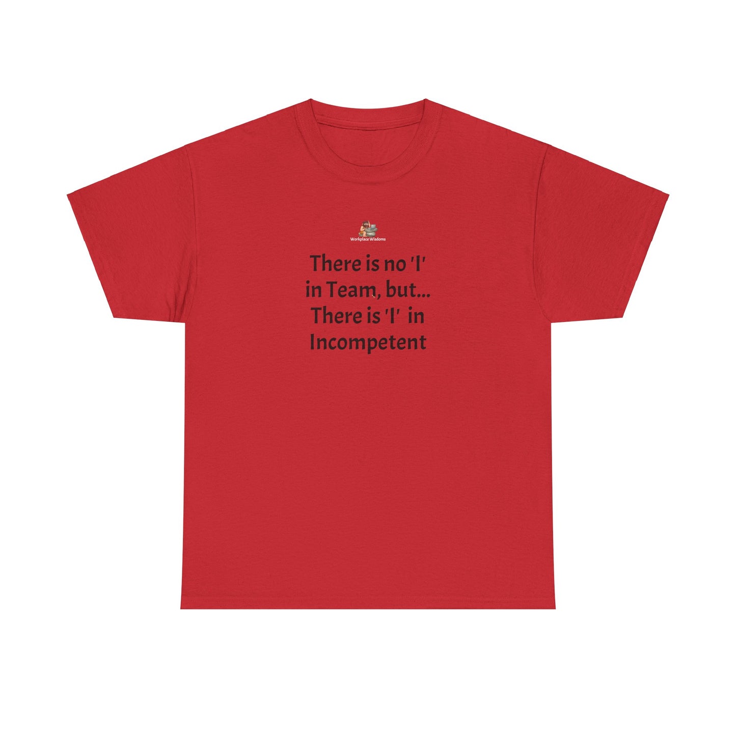 Workplace Wisdoms 'I' in Team Heavy Cotton Tee