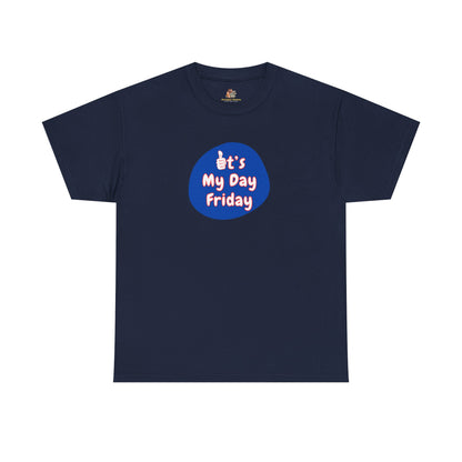 Workplace Wisdoms 'It's My Day Friday' Heavy Cotton Tee