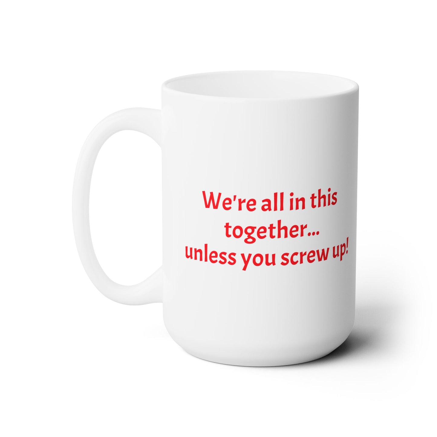 Workplace Wisdoms 'Screw Up' Ceramic Mug 15oz