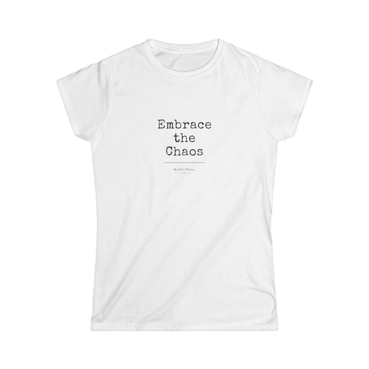Workplace Wisdoms "Embrace the Chaos" — Women's Relaxed Tee