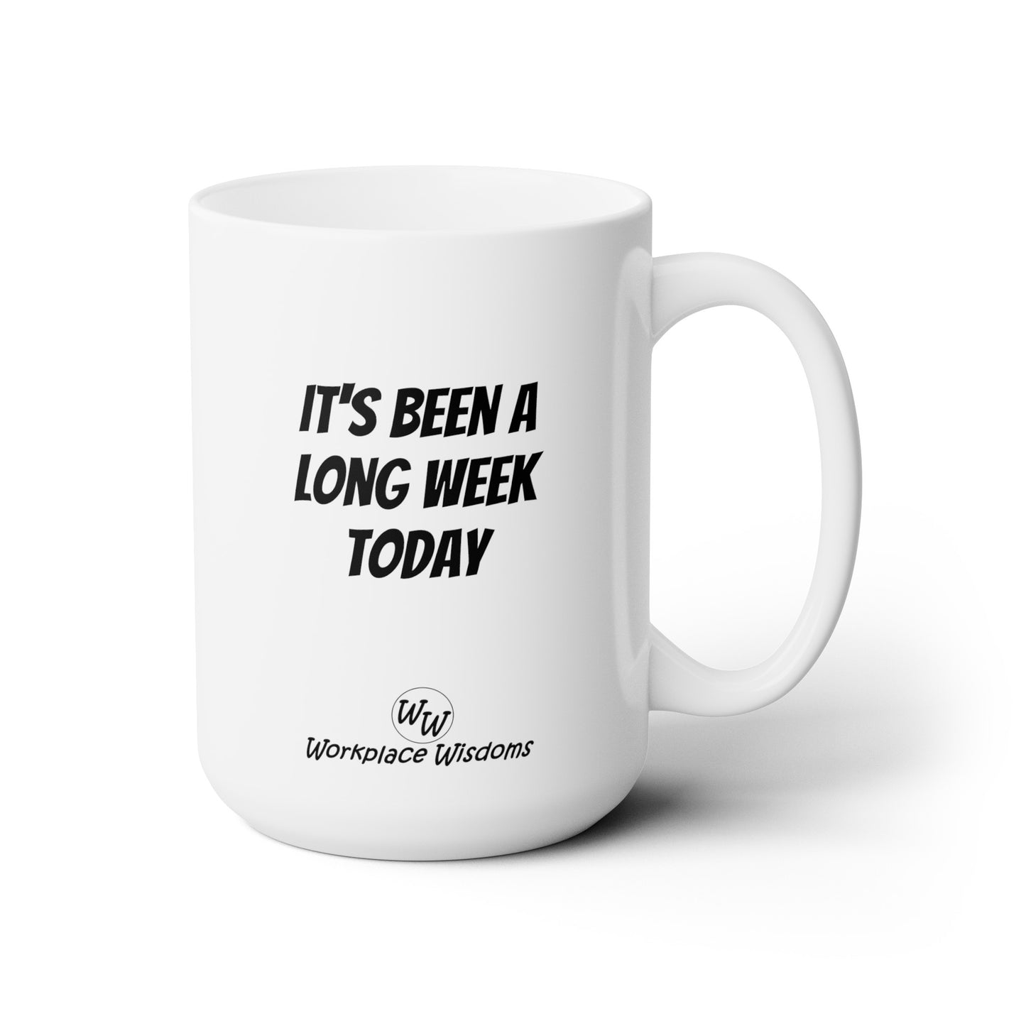 Long Week - Ceramic Mug 15oz