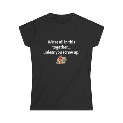 Workplace Wisdoms 'Screw Up' Women's Softstyle Tee