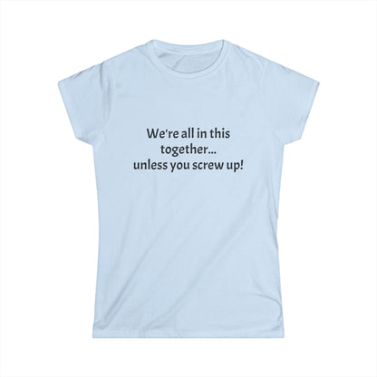 Screw up - Women's Softstyle Tee