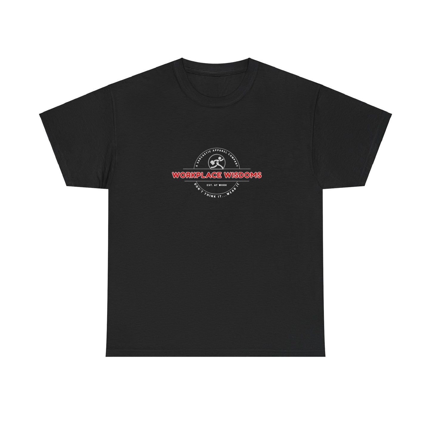 Workplace Wisdoms Heavy Cotton Tee