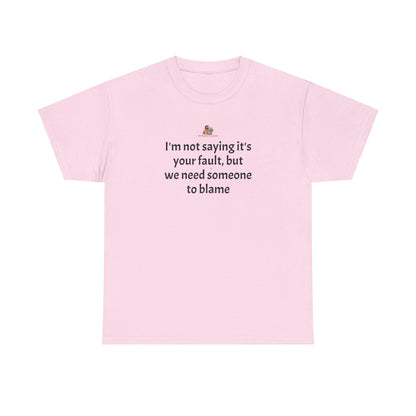 Workplace Wisdoms 'Blame' Heavy Cotton Tee