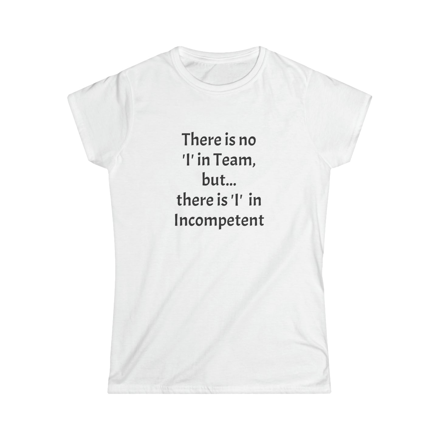 'I' in team - Women's Softstyle Tee