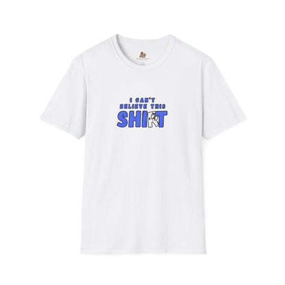 Workplace Wisdoms 'Can't Believe' Unisex Soft Cotton Tee