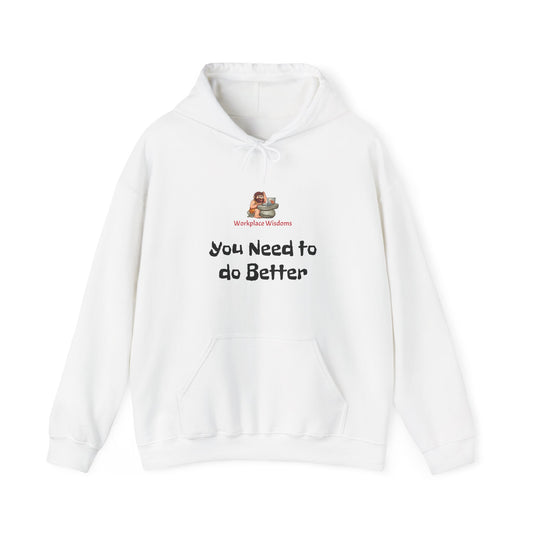 Workplace Wisdom 'Do Better' Heavy Hooded Sweatshirt