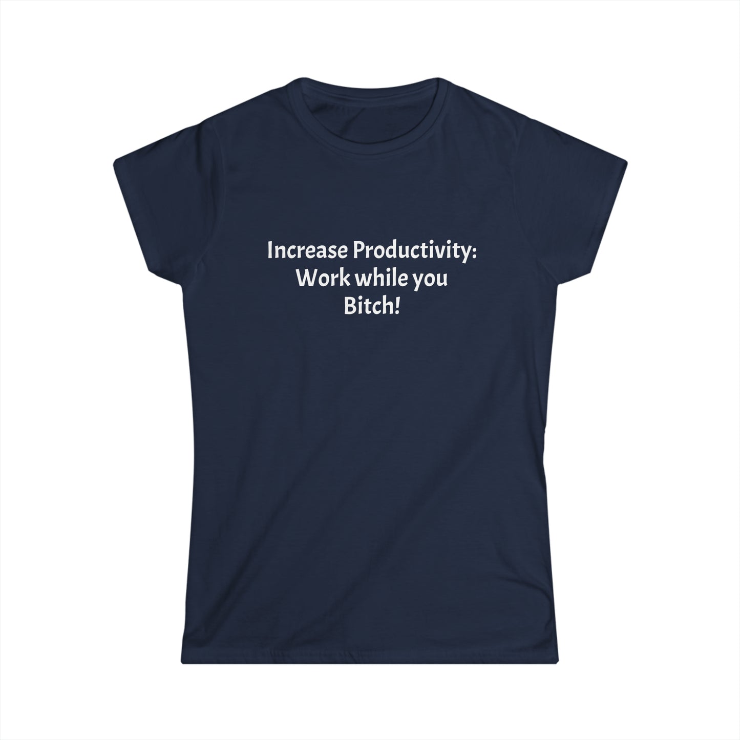 Increase productivity - Women's Softstyle Tee