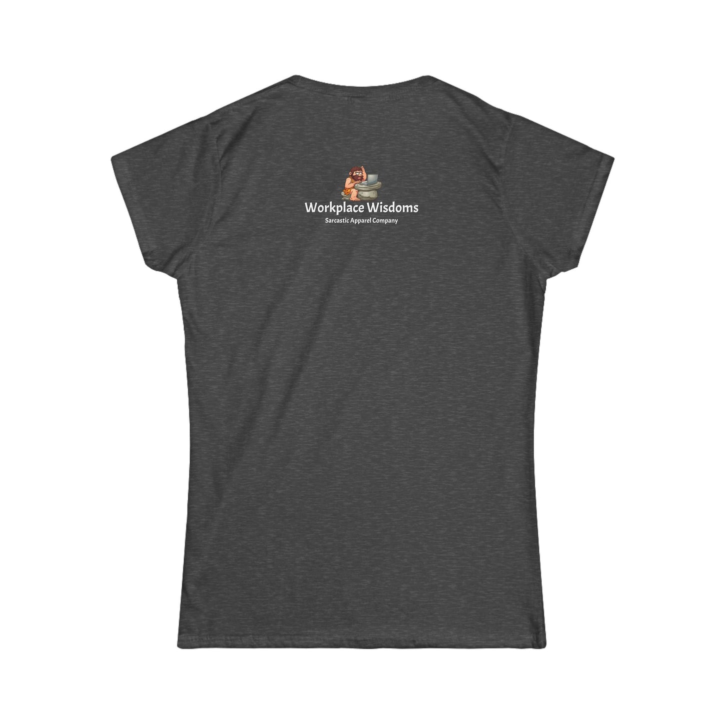 Workplace Wisdoms 'Long Week' Women's Softstyle Tee