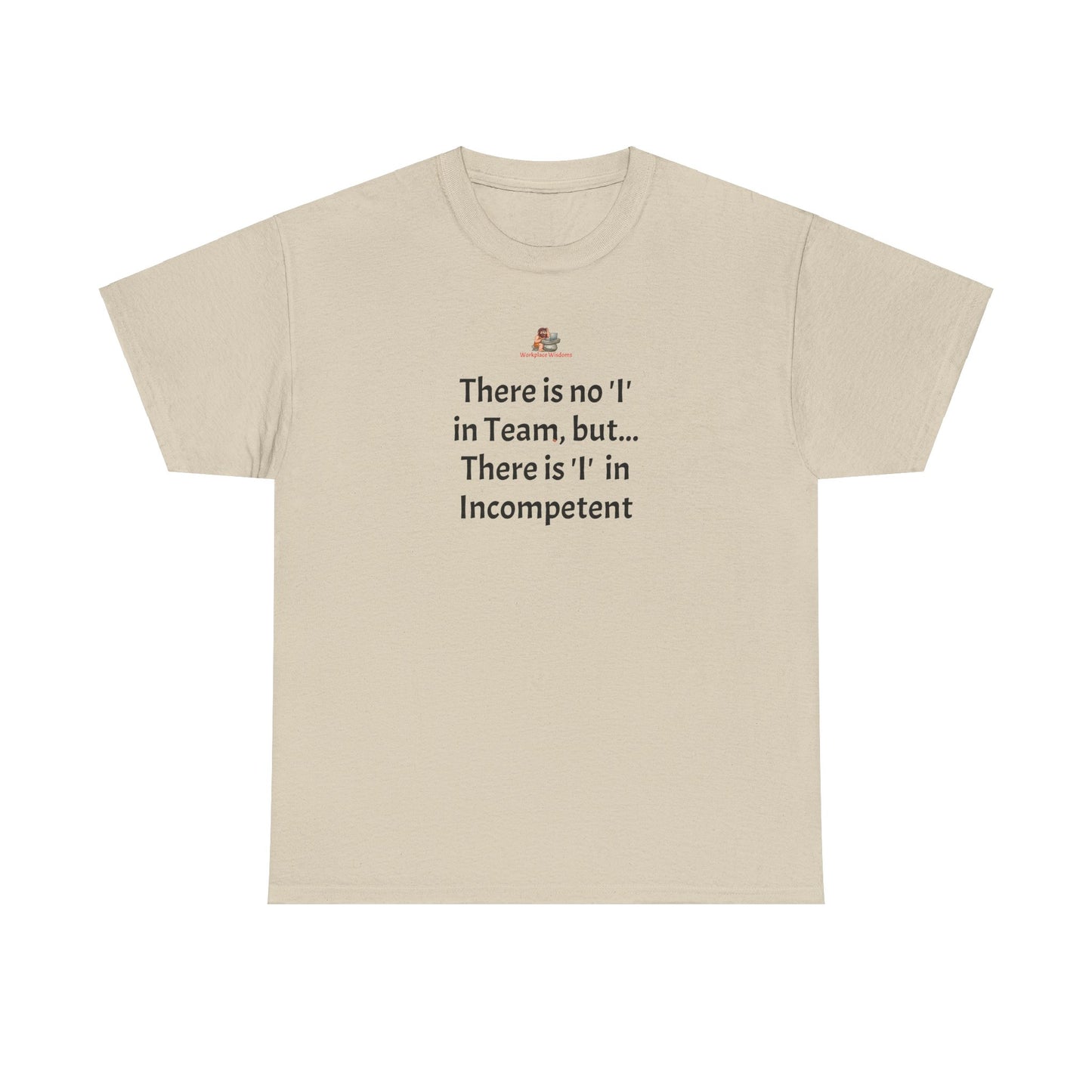 Workplace Wisdoms 'I' in Team Heavy Cotton Tee