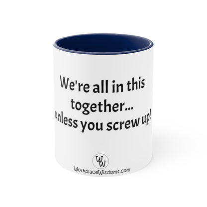 Screw up - Coffee Mug, 11oz