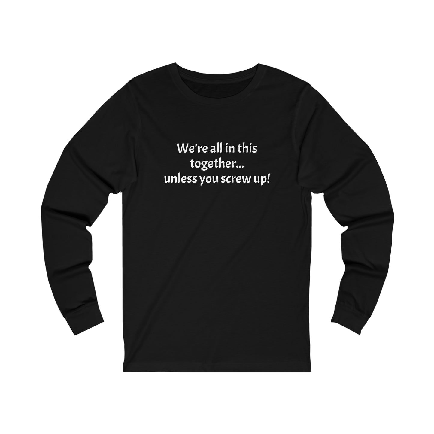 Screw up - Unisex Jersey Long Sleeve Tee