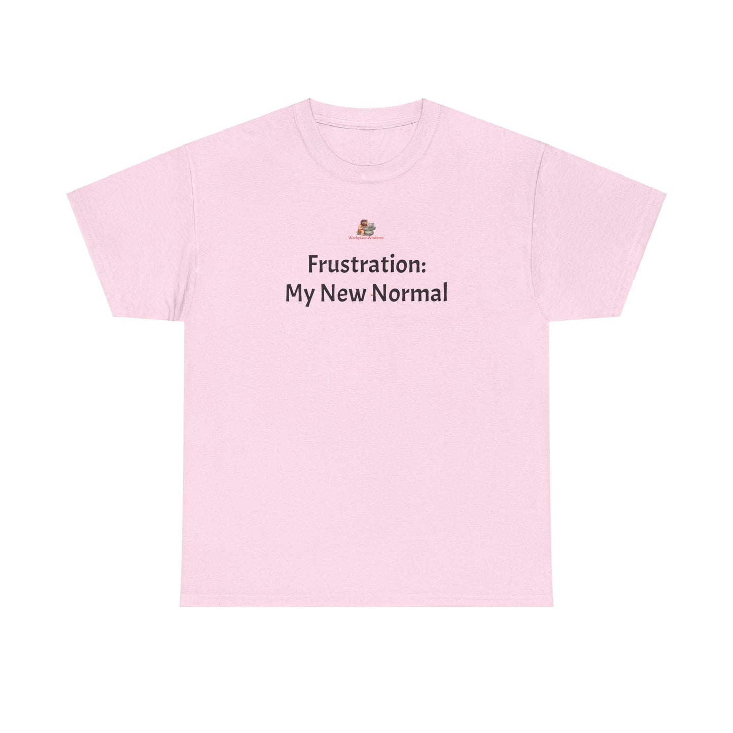 Workplace Wisdoms 'New Normal' Heavy Cotton Tee