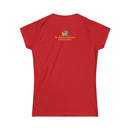 Workplace Wisdoms 'I'm Smarter' Women's Softstyle Tee