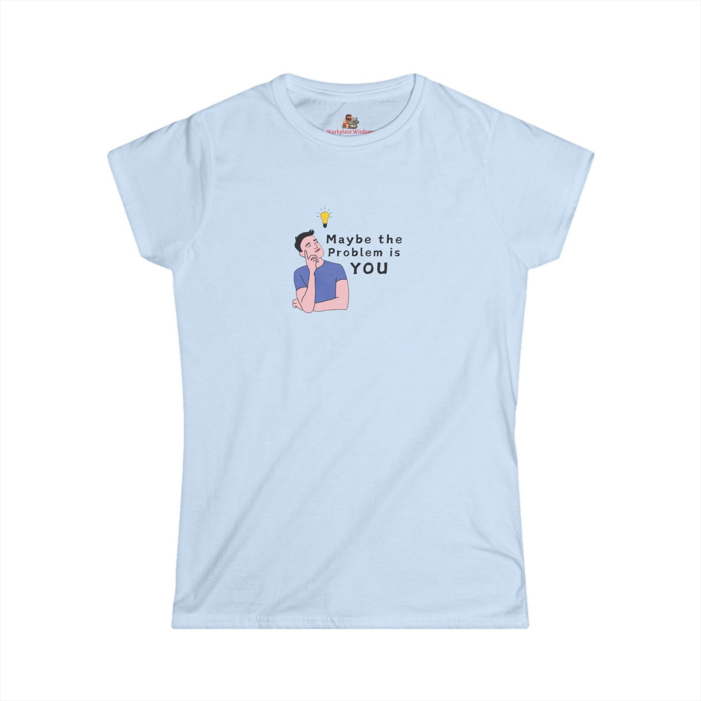 Wisdoms 'Problem' Women's Softstyle Tee