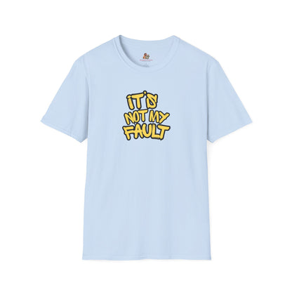 Workplace Wisdoms 'Not My Fault' Unisex Soft Cotton Tee