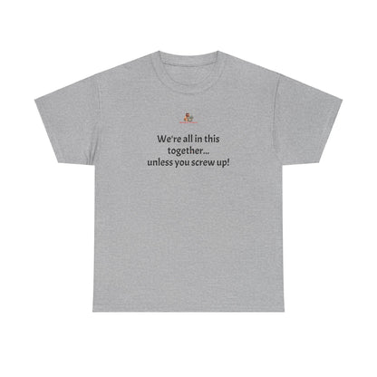 Workplace Wisdoms 'Screw up' Heavy Cotton Tee