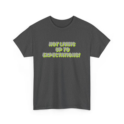 Workplace Wisdoms 'Expectations' Heavy Cotton Tee