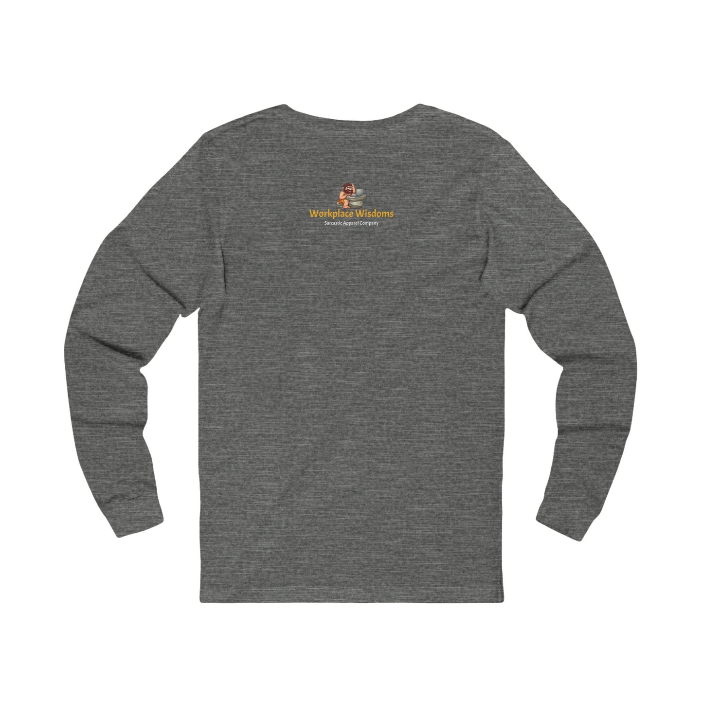 Workplace Wisdoms 'Embrace the Chaos' Long Sleeve Tee