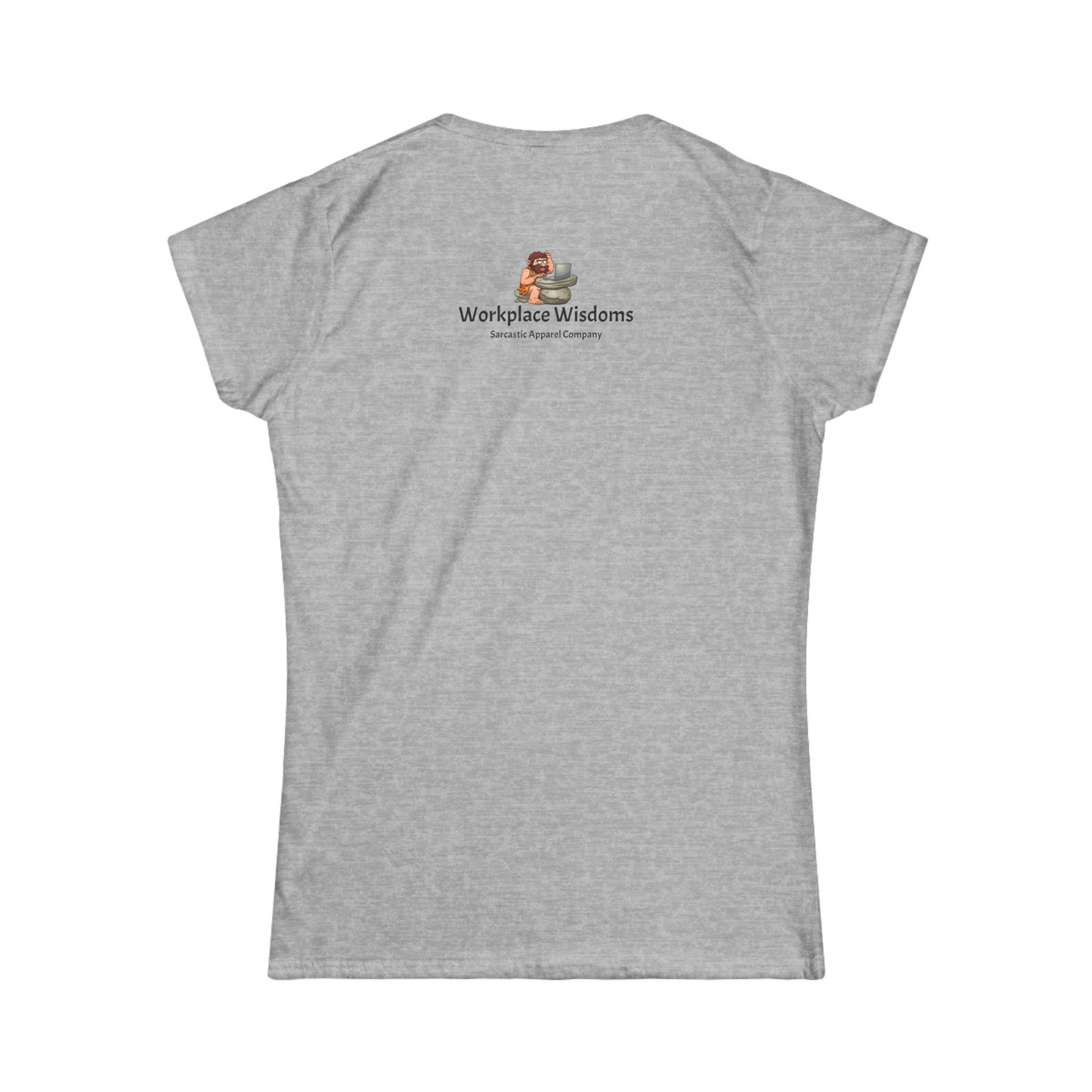 Workplace Wisdoms 'Long Week' Women's Softstyle Tee