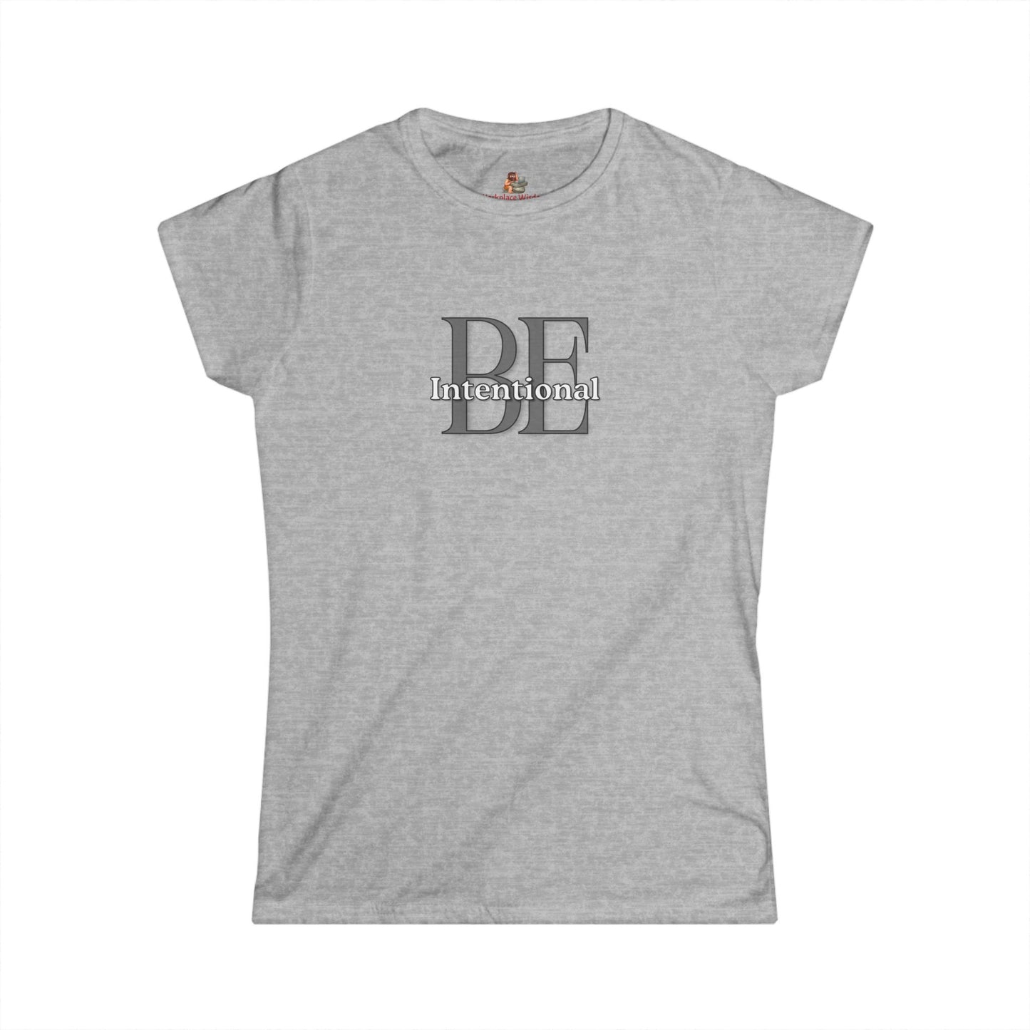 Workplace Wisdoms 'Be Intentional' Women's Softstyle Tee