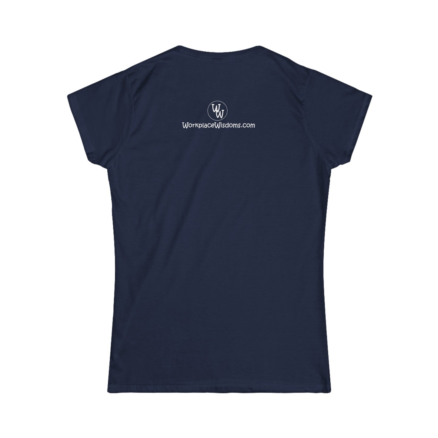 I work from work - Women's Softstyle Tee