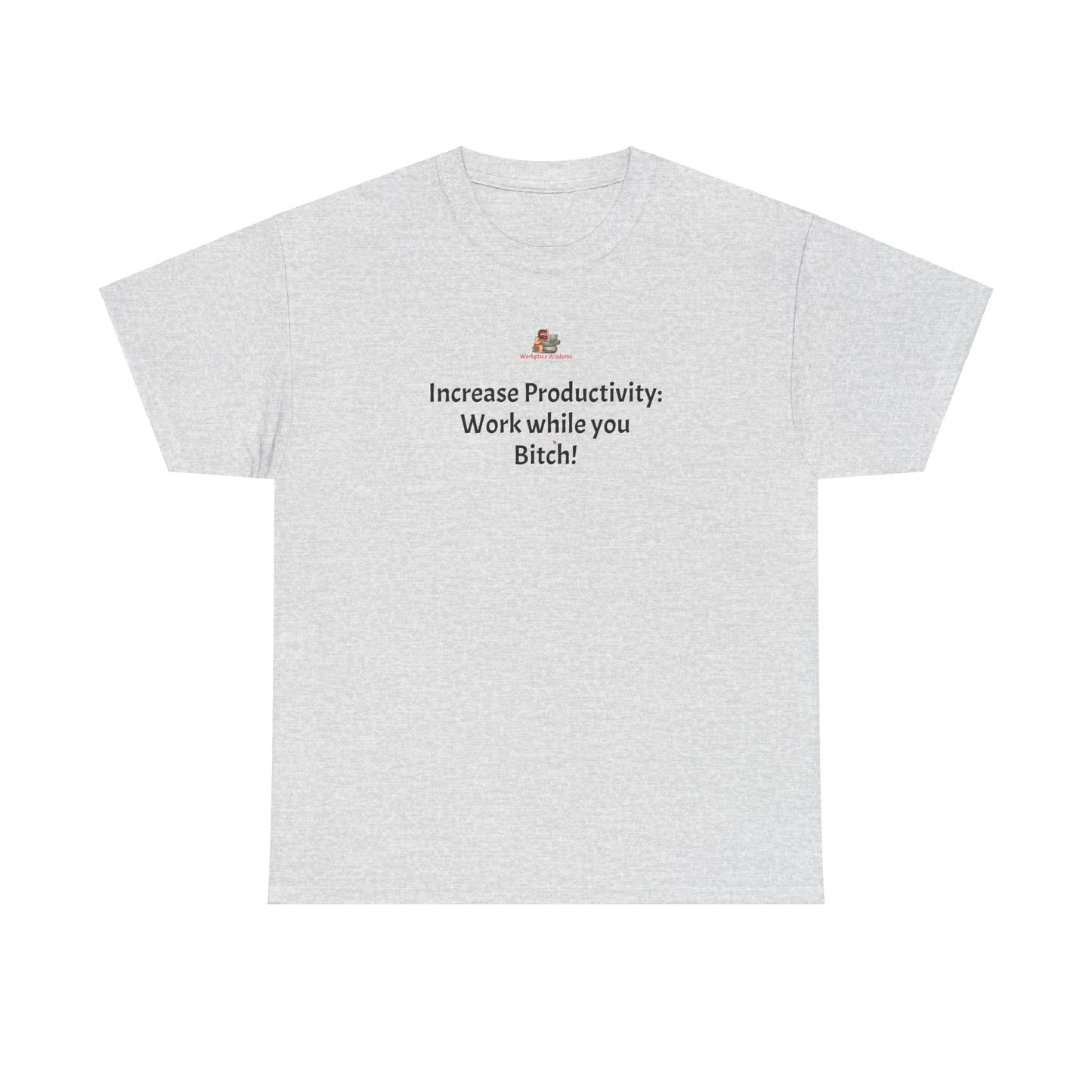 Workplace Wisdoms 'Increase Productivity' Heavy Cotton Tee