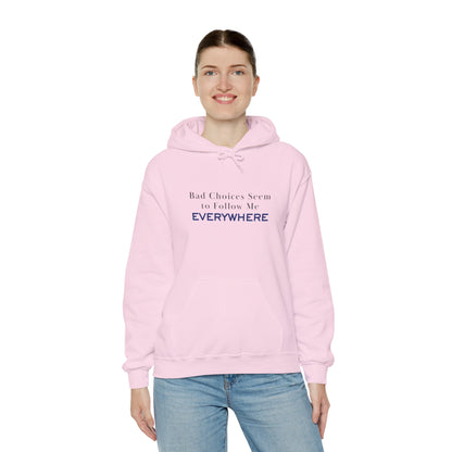 Workplace Wisdoms 'Bad Choices' Heavy Hooded Sweatshirt