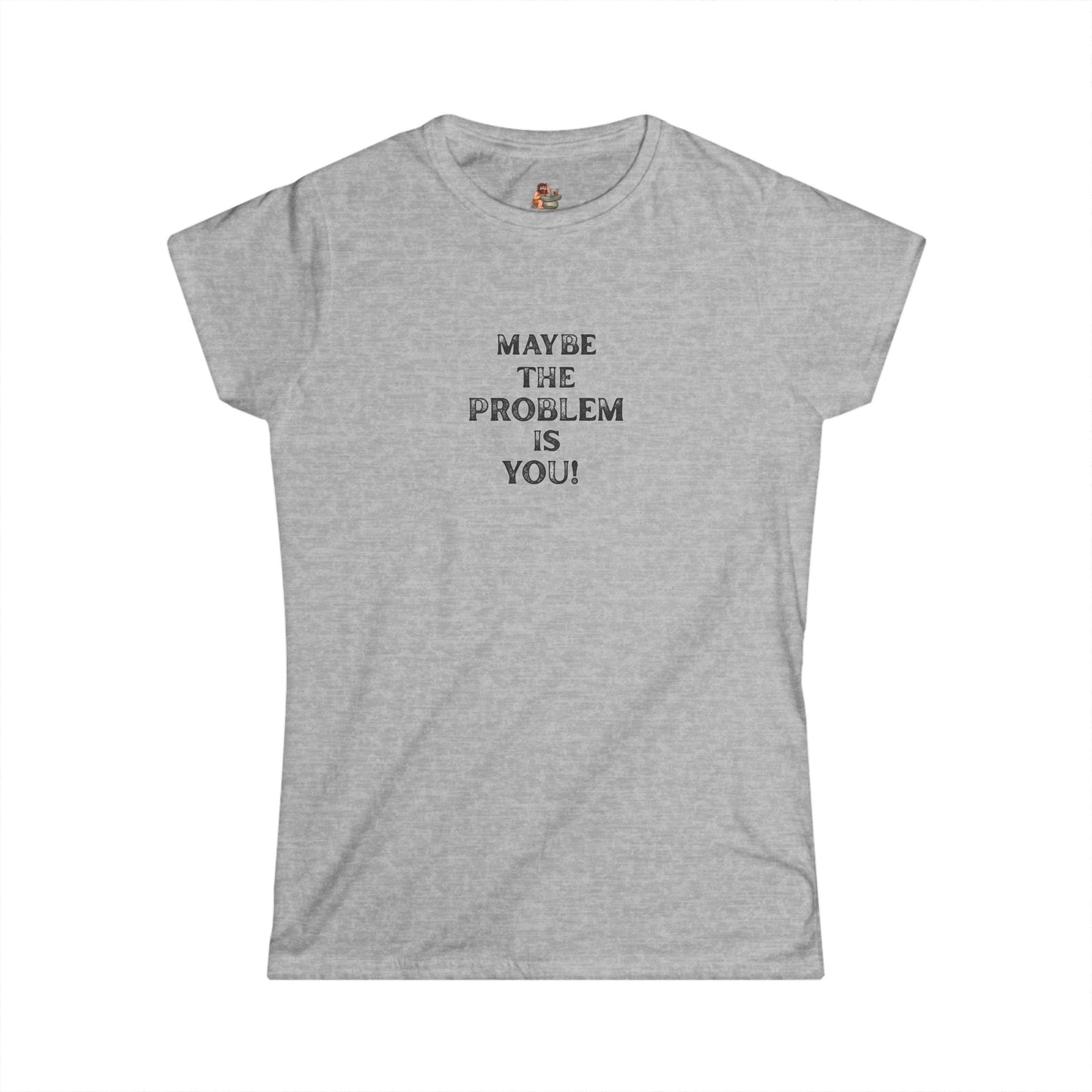 Workplace Wisdoms 'Problem' Women's Softstyle Tee
