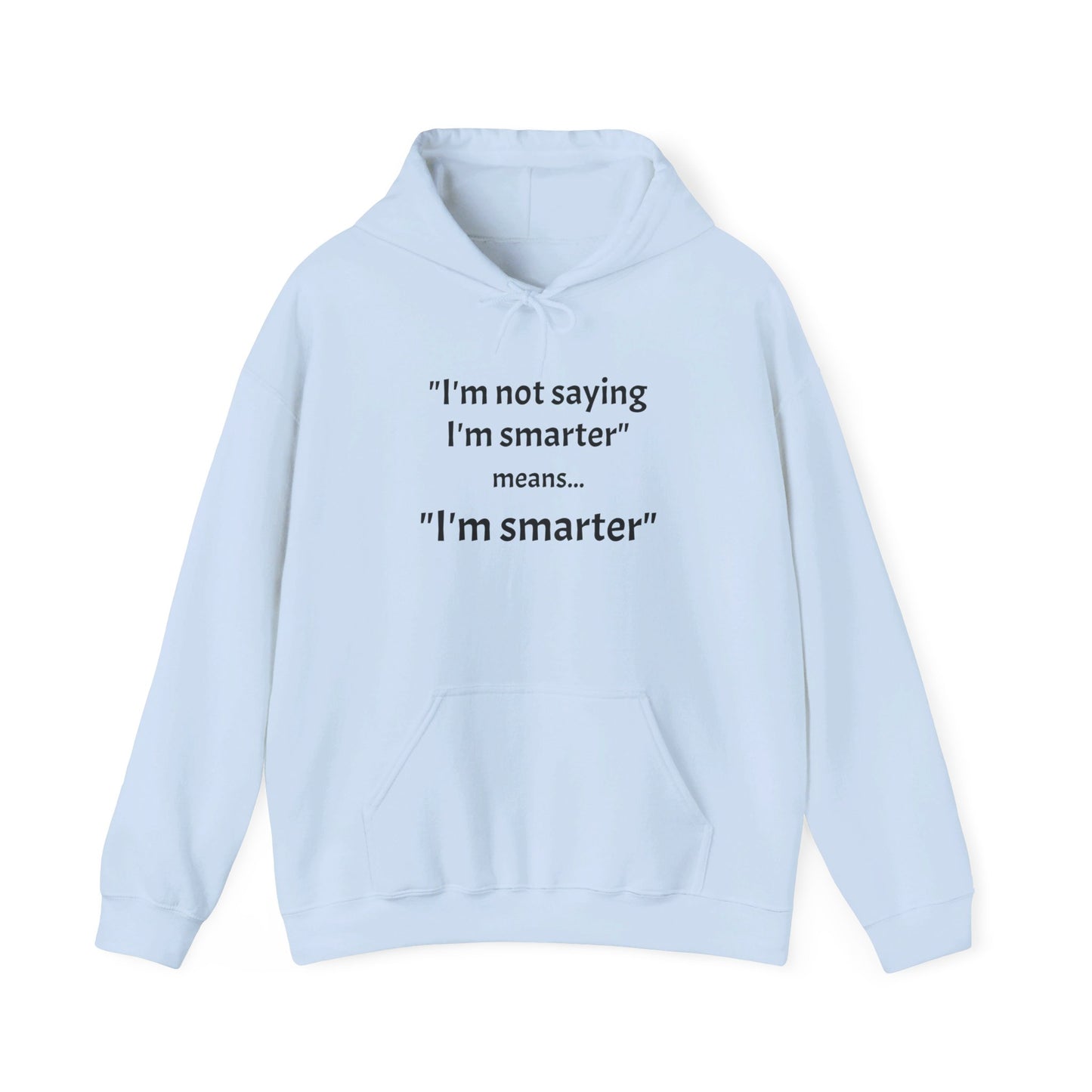 I'm Smarter - Unisex Heavy Blend™ Hooded Sweatshirt