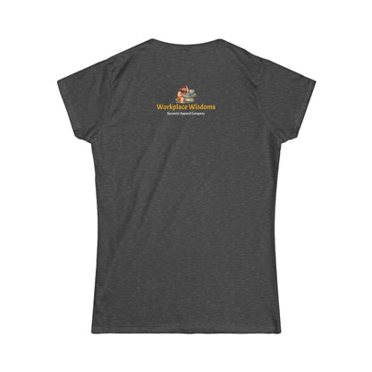 Workplace Wisdoms 'On the Bus' Women's Softstyle Tee