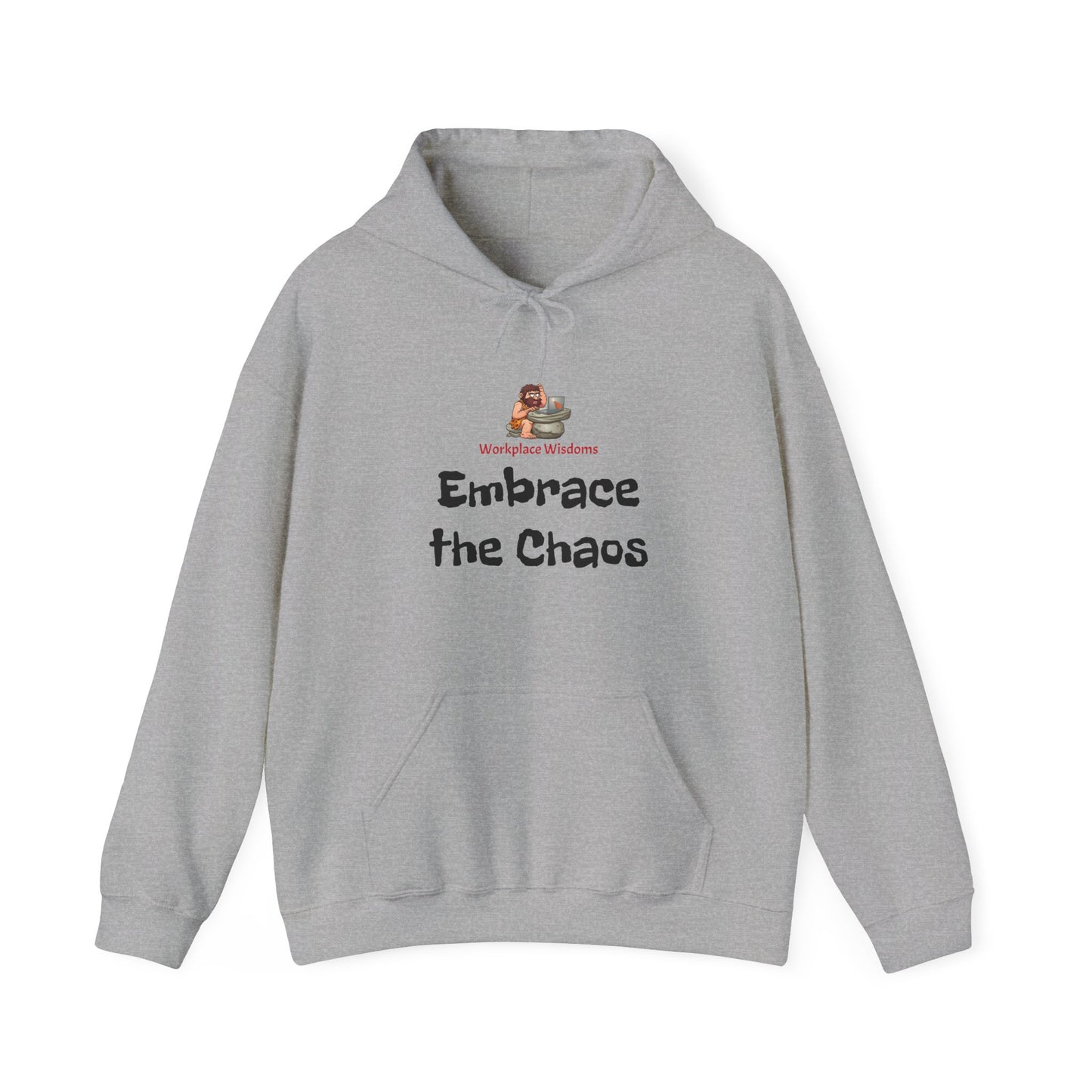 Workplace Wisdoms 'Embrace the Chaos' Heavy Hooded Sweatshirt