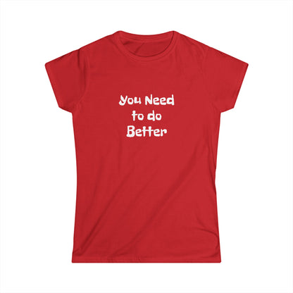 Do Better - Women's Softstyle Tee