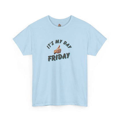 Workplace Wisdoms 'It's My Day Friday' Heavy Cotton Tee
