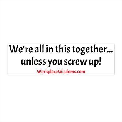 Screw up - Bumper Stickers