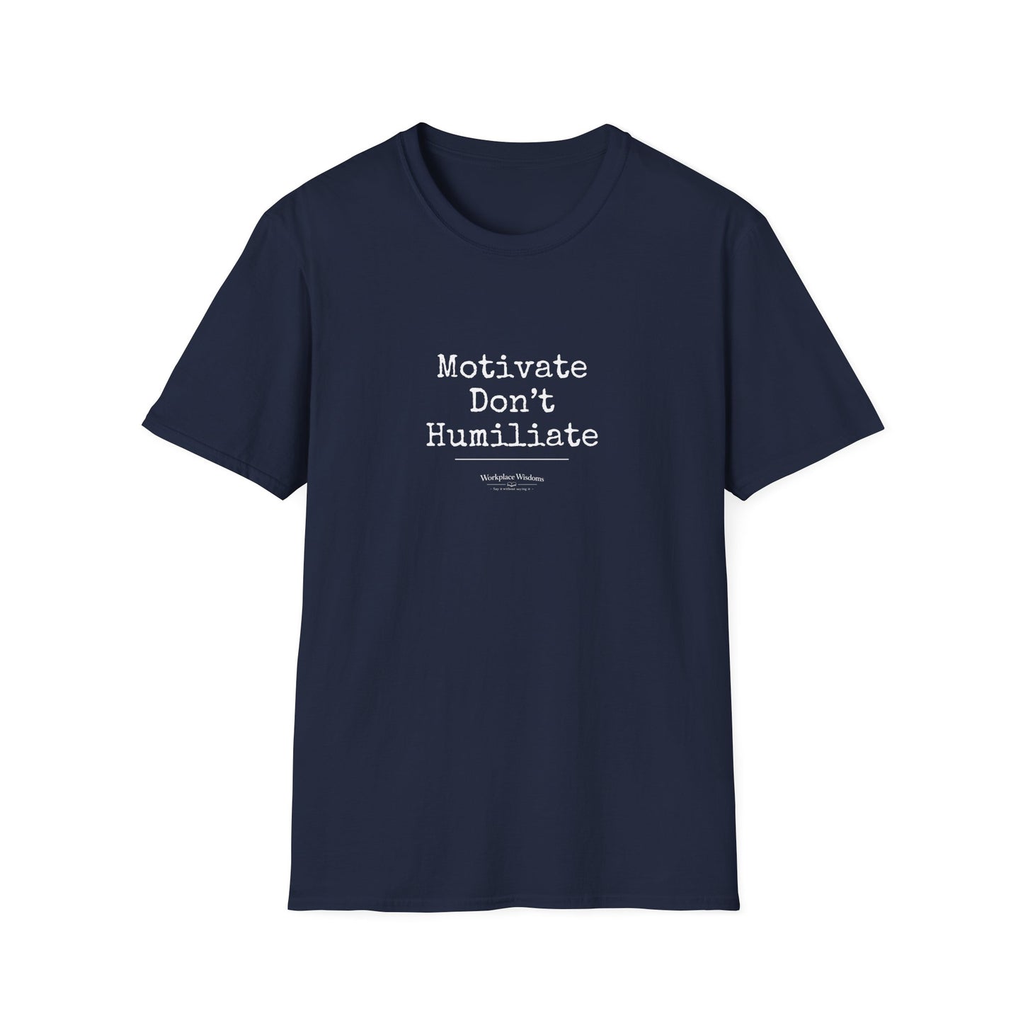 Workplace Wisdoms "Motivate" Unisex Soft Cotton T-Shirt